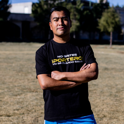 Playera NO GRITES PORTERO